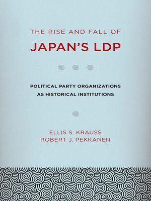 cover image of The Rise and Fall of Japan's LDP